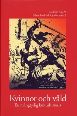 Kvinnor och våld : en mångtydig kulturhistoria - Begagnad bok